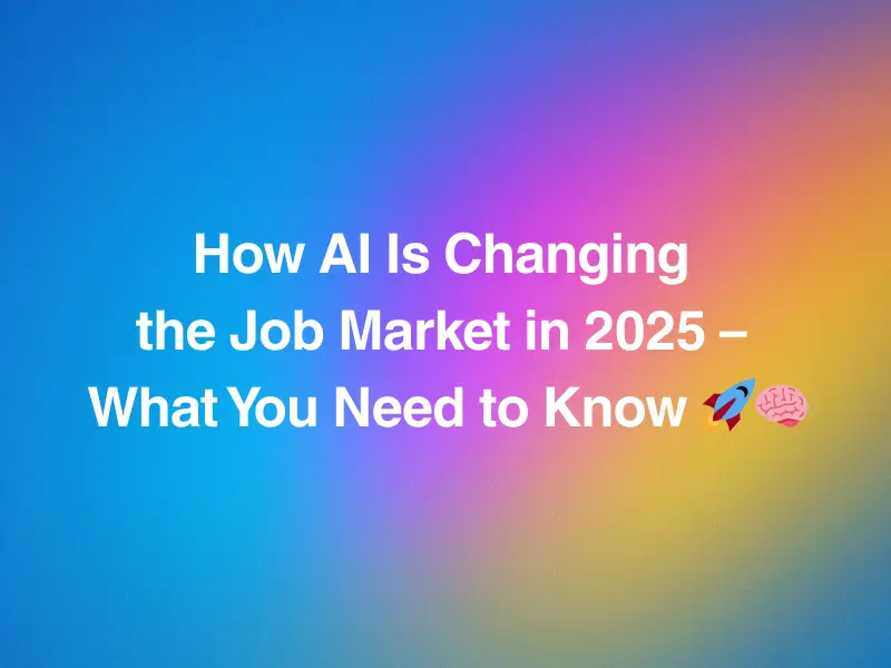 How AI Is Changing the Job Market in 2025 β What You Need to Know ππ§ 1 How AI Is Changing the Job Market - AI and Future Jobs