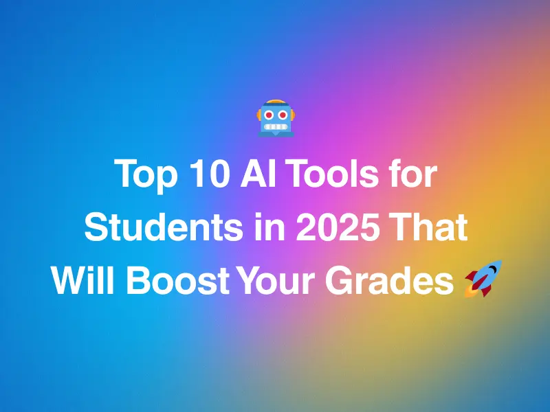 Top 10 AI Tools for Students in 2025 That Will Boost Your Grades π 5 AI Tools for Students - Best AI Apps for Learning